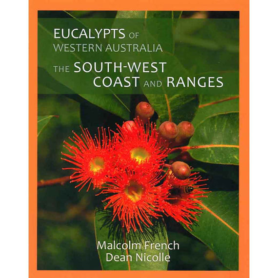 Eucalypts of Western Australia: The South-West Coast and Ranges