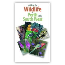Guide to the Wildlife of Perth and Australia's South West