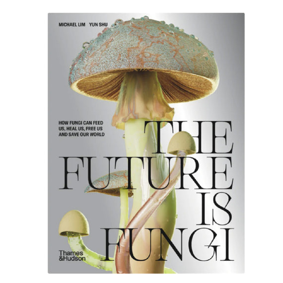 The Future is Fungi