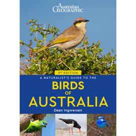 Australian Geographic Naturalist's Guide to the Birds of Australia