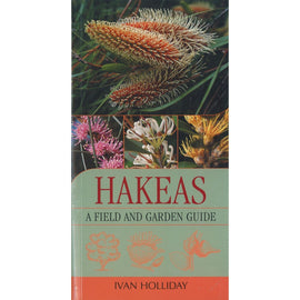 Hakeas: A Field and Garden Guide
